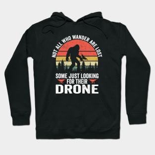 Not all who wander are lost RC Drone Pilot Quadcopter Hoodie